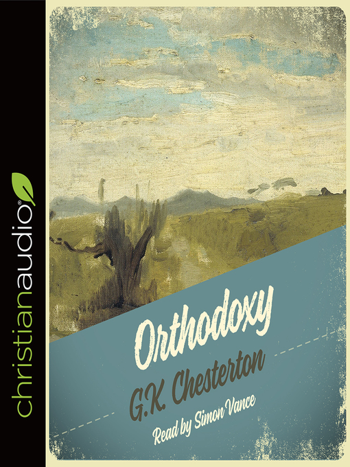 Title details for Orthodoxy by G.K. Chesterton - Wait list